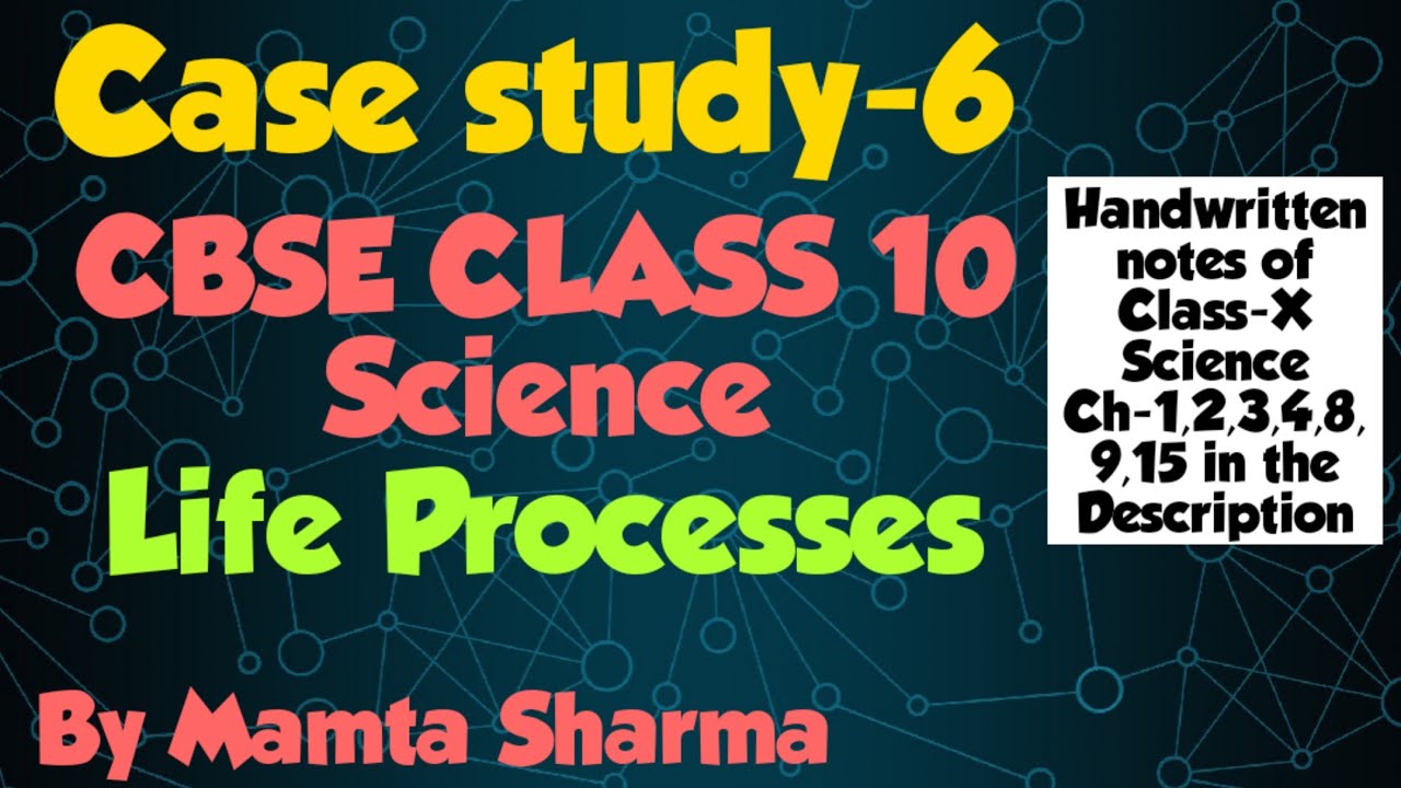 life processes case study questions class 10