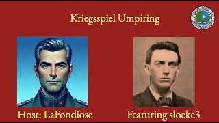 Kriegsspiel Umpiring with Umpire Slocke!