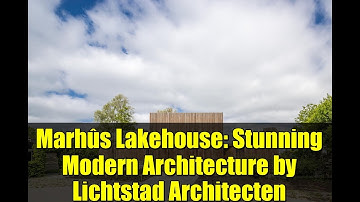 Marhûs Lakehouse: Stunning Modern Architecture by Lichtstad Architecten