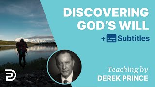 Discovering God's Will | Derek Prince