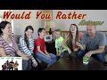 Extreme Would You Rather W/ Family