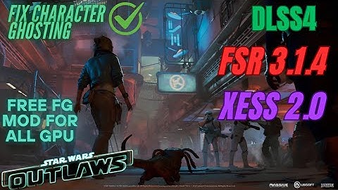 How To install DLSS FG/FSR 3.1.4 FG Mod in Star Wars Outlaws+FIX Ghosting [ALL GPU]