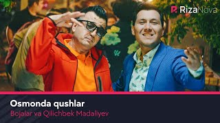 Bojalar va Qilichbek Madaliyev - Osmonda qushlar | Божалар ва Киличбек Мадалиев - Осмонда кушлар Resimi