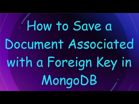 How to Save a Document Associated with a Foreign Key in MongoDB