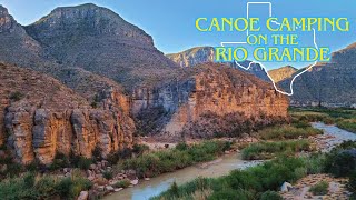 Canoe Camping Trip on the Rio Grande