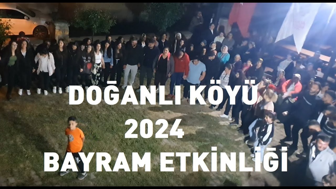 DOĞANLI KÖYÜ 2024 BAYRAM ETKİNLİĞİ