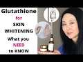 Glutathione for Skin Whitening: What you NEED to KNOW