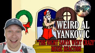 Weird Al Yankovic Reaction - The Night Santa Went Crazy First Time Reaction To
