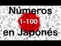 Aprender Japonés: Los números del 1 al 100 para principiantes