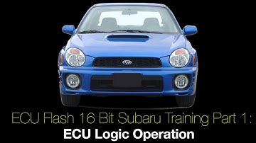 Ecu Flash 16 Bit Subaru Training Part 1: Ecu Logic Operation  | Evans Performance Academy