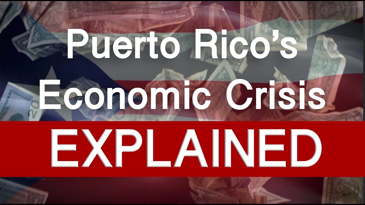 Puerto Rico's economic crisis explained YouTube