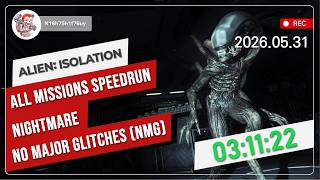 Alien: Isolation Nightmare Speedrun, All Missions, NMG - 03:11:22.524 (PB)by NightShiftGuy (OnyooJ)