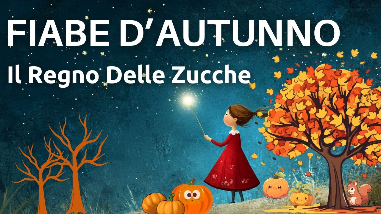 Il Regno Delle Zucche - Storie Per Dormire - Una Storia Autunnale