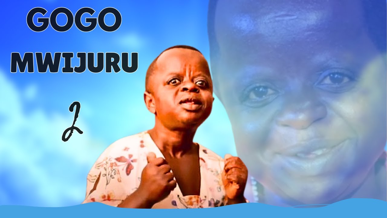 GOGO Mwijuru Part2 [GENTIL COMEDY] #gogo