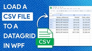 How to Load a CSV File to a DataGrid in WPF