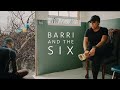 "Barri and The Six" (Full Documentary)