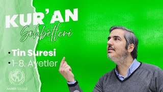 50. Ders - Tin Suresi 1-8. Ayetler | Hamza Er