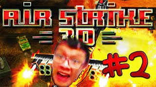 BLAST THEM IN THE Airstrike 3D #2 - Day 54 of Boredom