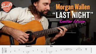 How to Play Last Night - Morgan Wallen Guitar Lesson