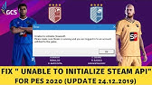 Fix Pes 2020 Unable To Initialize Steam Api Youtube