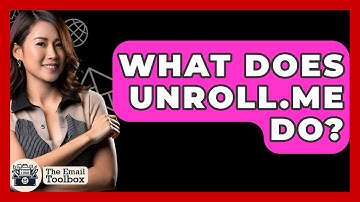 What Does Unroll.me Do? - TheEmailToolbox.com