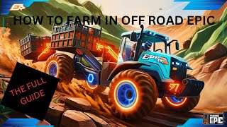 How to Farm Efficiently in Off-Road Epic | Ultimate Farming Guide