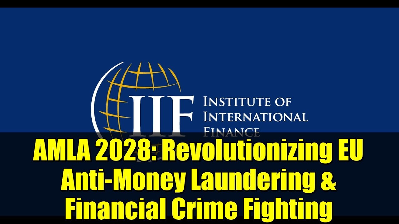 AMLA 2028: Revolutionizing EU Anti-Money Laundering & Financial Crime Fighting