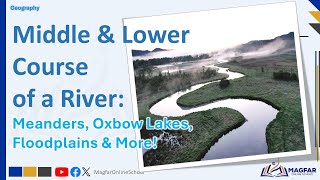 Middle & Lower Course of a River Explained | Meanders, Oxbow Lakes, Floodplains & More! Net Worth