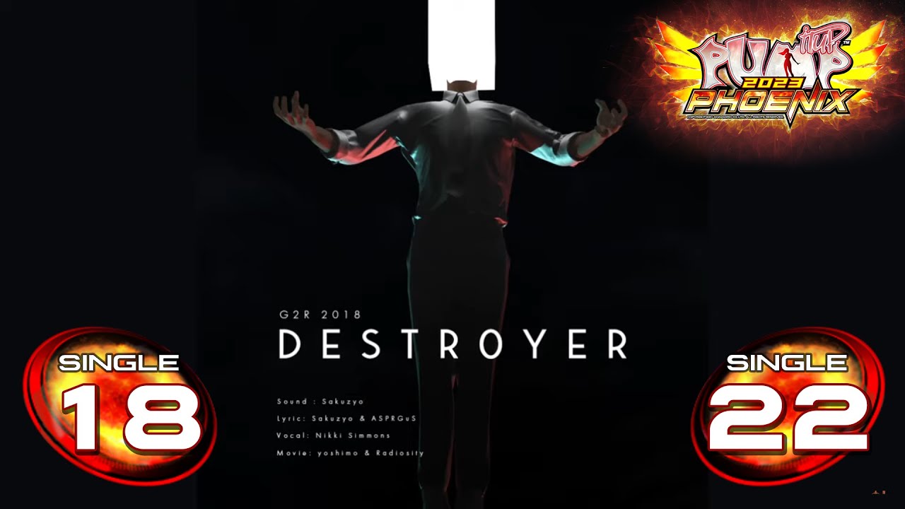 Destr0yer / Destroyer S18 & S22 | PUMP IT UP PHOENIX ✔