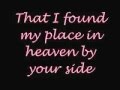 A1heaven by your side with lyrics