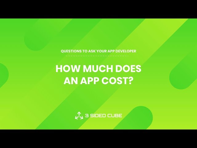 How Much Does An App Cost? | Questions to ask your app developer