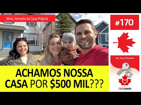 SERÁ? CASA BOA por MENOS DE $500 mil em CALGARY,? Jornada da Casa própria no Canadá #170