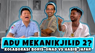 BORIS-ONAD GHIBAHIN HABIB JA'FAR | DUNIA TIPU-TIPU EPS. 41