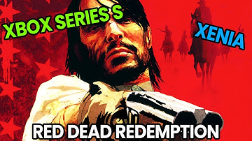 Red Dead Redemption - Xbox Series S: Xenia Performance Analysis