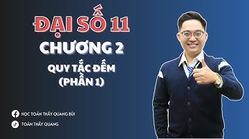 ĐẠI SỐ 11 - CHƯƠNG 2 - BÀI 1: QUY TẮC ĐẾM (PHẦN 1)