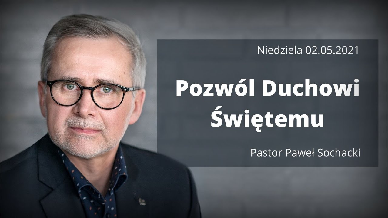 Pozwól Duchowi Świętemu - Paweł Sochacki