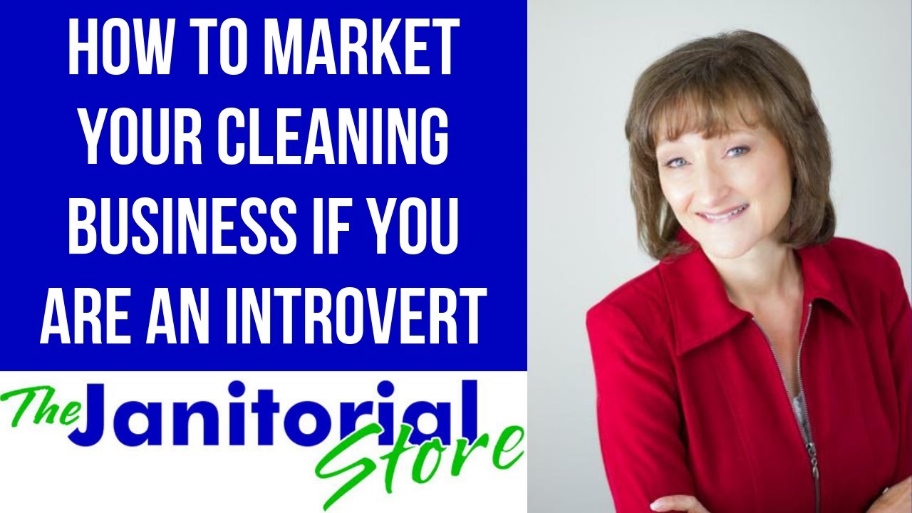 Cleaningbiz Tv 64 How To Market Your Cleaning Business When You Cleaningbiz Tv 64 How To Market Your Cleaning Business When You Re An Introvert