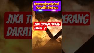 Berapa jarak dari Amerika ke Iran jika perang darat #iran  #shortvideo #amerikaserikat #israel