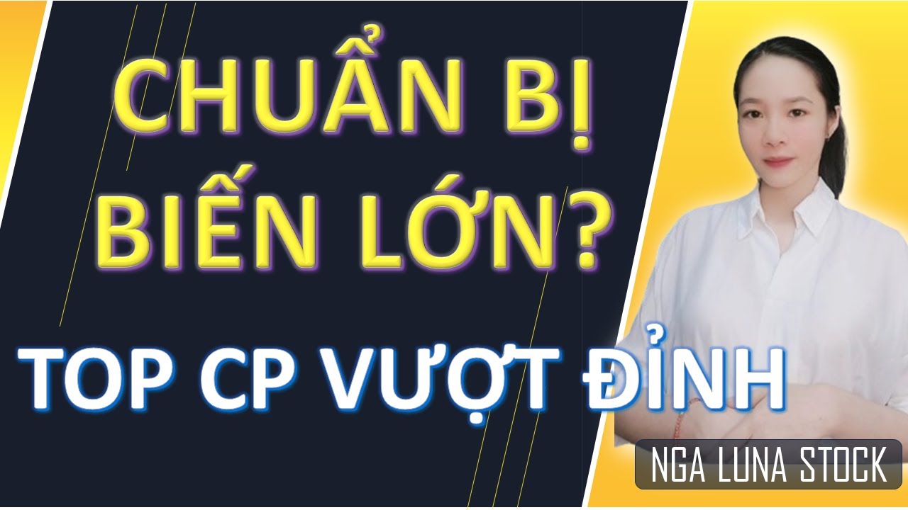 ✂️ Chuẩn bị biến lớn? TOP CP sắp vượt đỉnh