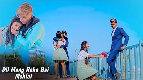 Dil Maang Raha Hai Mohlat | SR | Cute Love Story | SR Brothers | New Hindi Song 2020