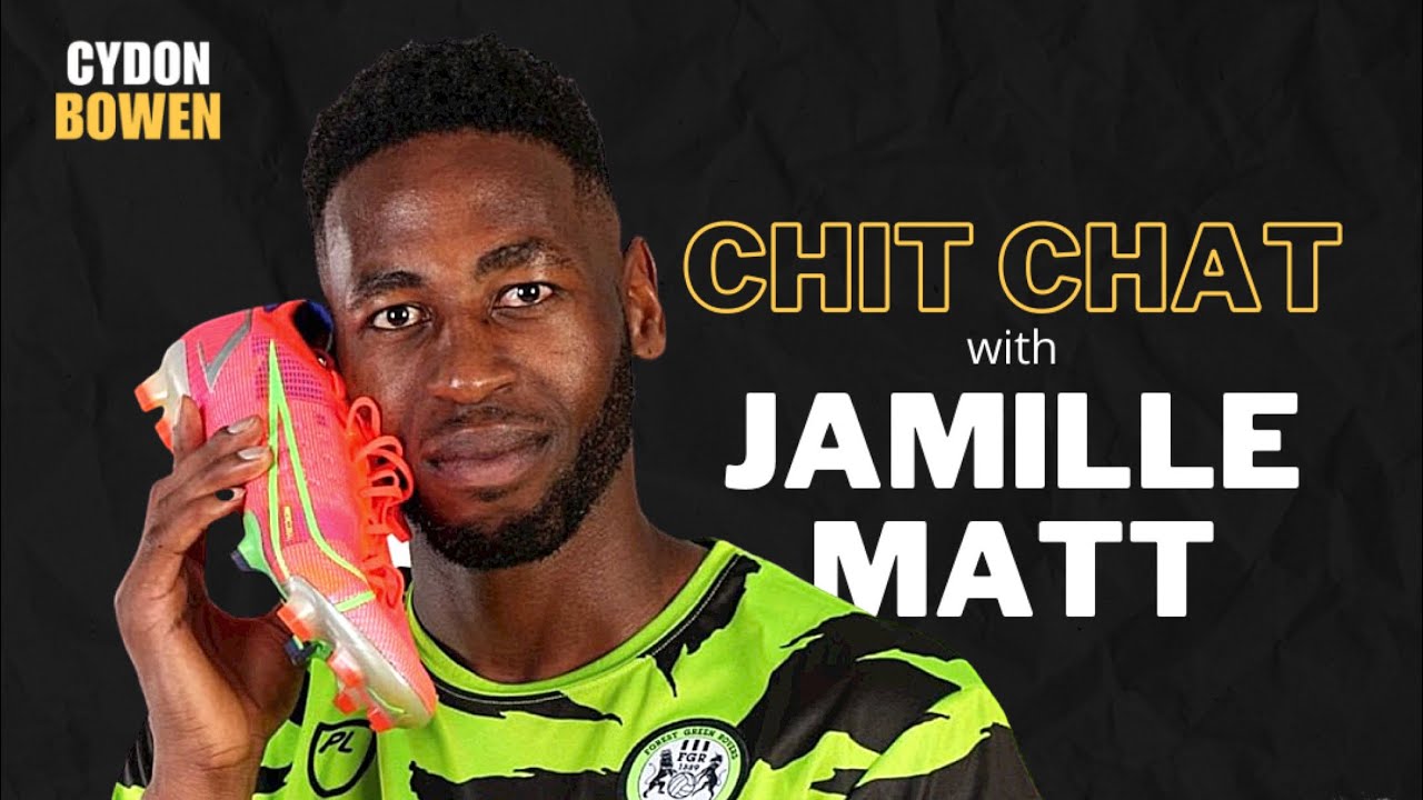 Chit Chat with Jamille Matt Jamaican Forest Green Rovers League Two