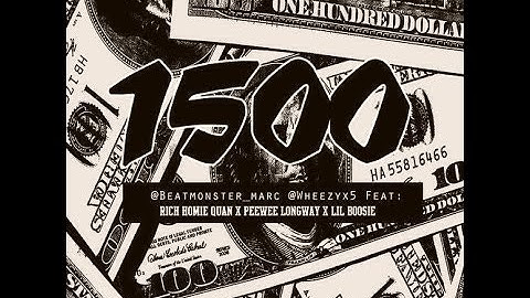 Rich Homie Quan Ft Lil Boosie & PeeWee Longway - 1500 (Prod @marcbeatmonster & Wheezyx5)