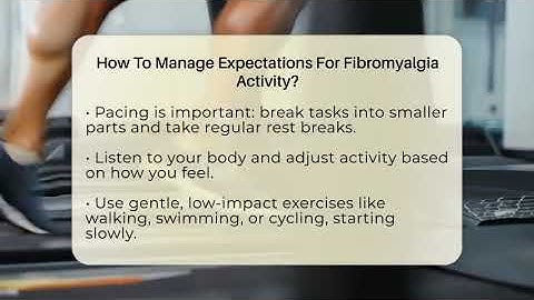 How To Manage Expectations For Fibromyalgia Activity? - Fibromyalgia Wellness Channel