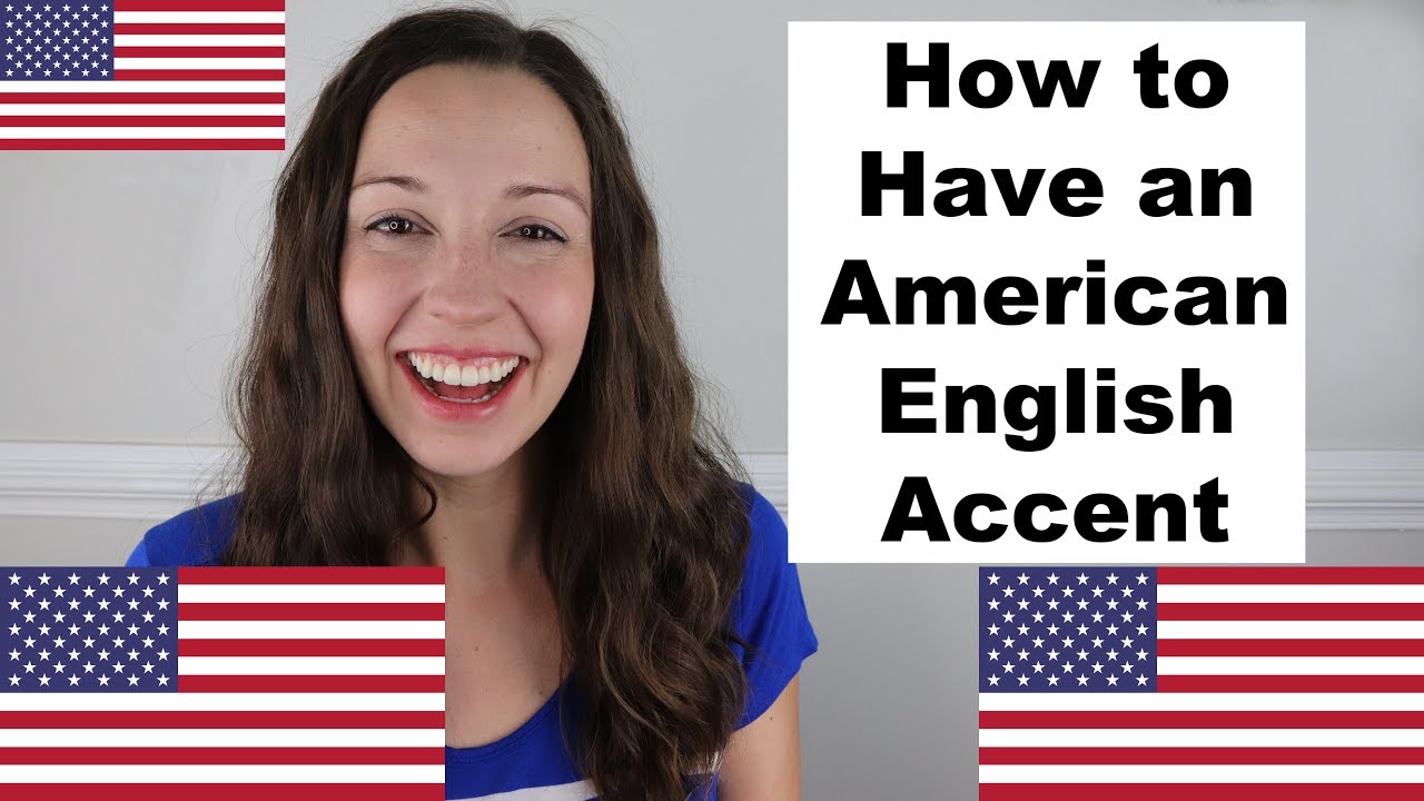 4 Secrets To Having An American English Accent Advanced Pronunciation