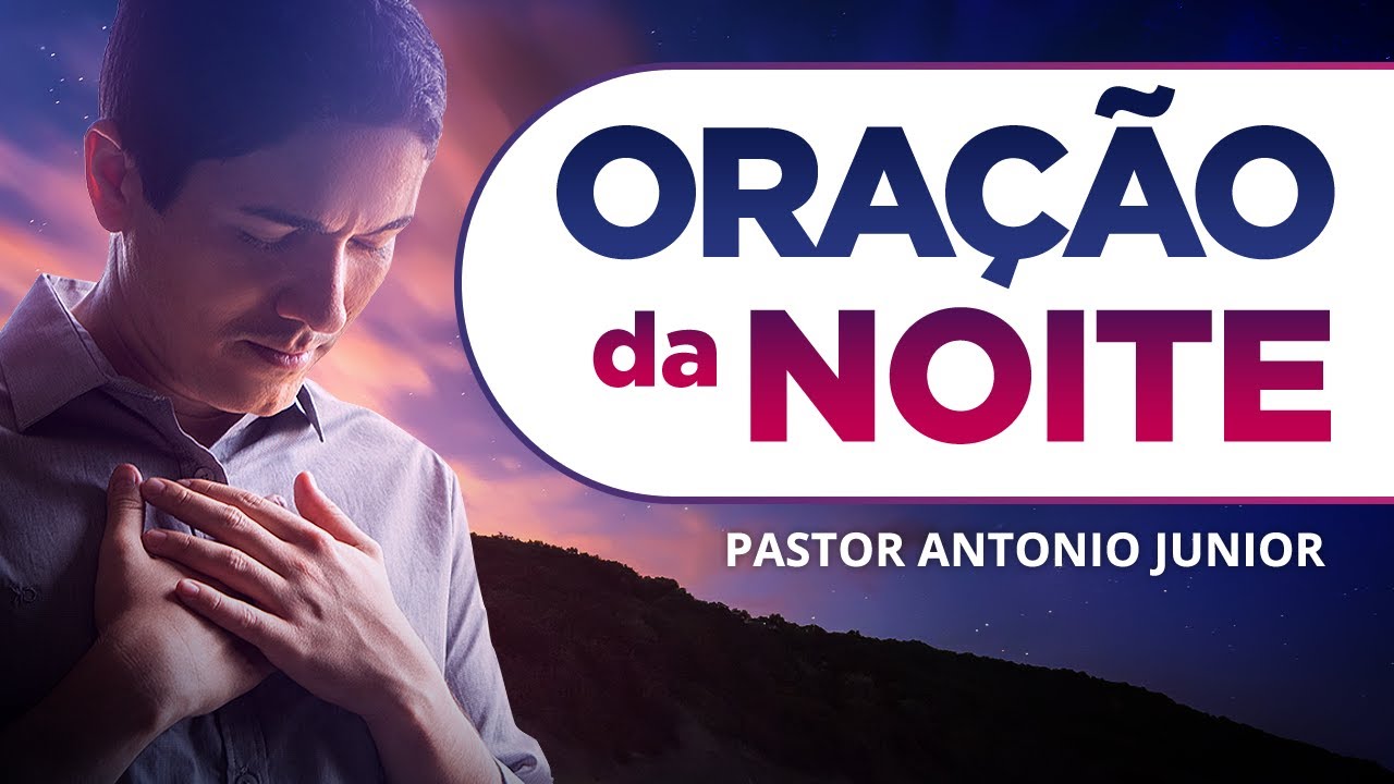 ORAÇÃO FORTE DA NOITE – 14/11 – Deixe seu Pedido de Oração 🙏🏼