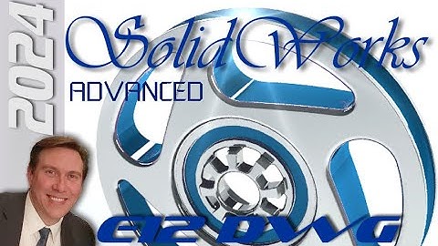 E12 SolidWorks 2024 - 2D DWG & DXF to 3D Conversions Tutorial