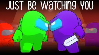 AMONG US SONG | Just be watching you | by Chi-Chi & @GenuineMusic [Animated ]