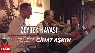 Cihat Aşkın - Zeybek Havası I Live Performance © 2022 Kalan Müzik Resimi