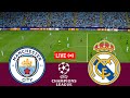 Live manchester city vs real madrid uefa champions league 2324 full match game simulation