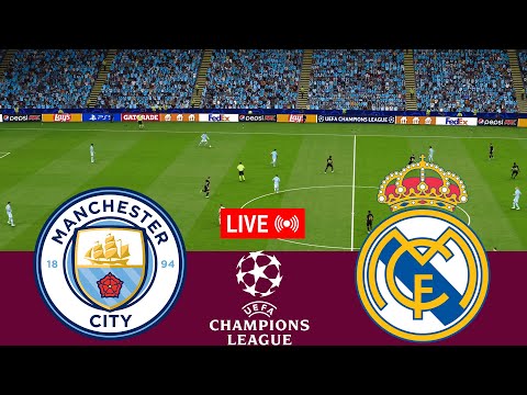 [LIVE] Manchester City vs Real Madrid. UEFA Champions League 23/24 Full Match - VideoGame Simulation